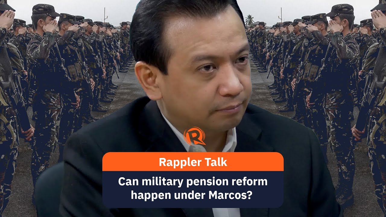 Rappler Talk: Can military pension reform happen under Marcos?