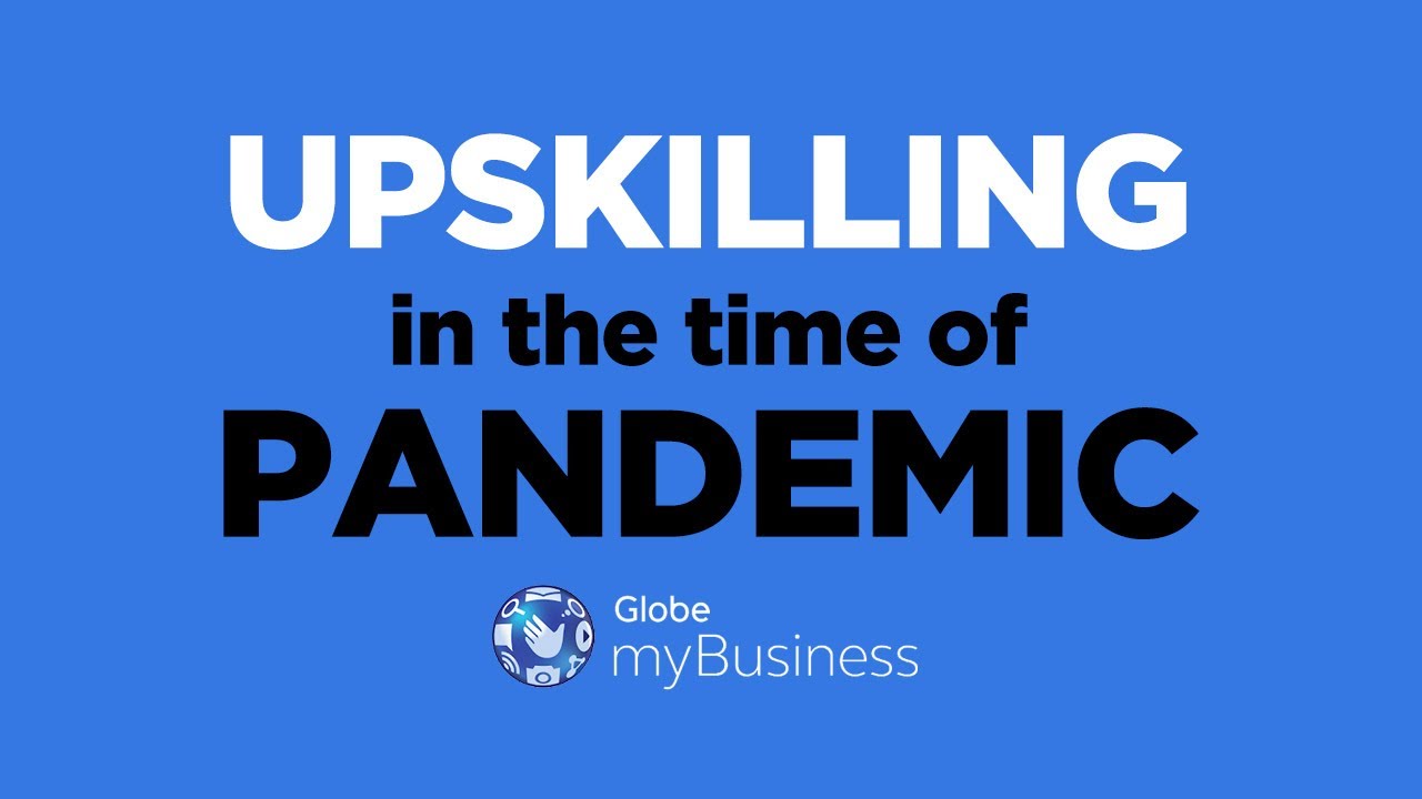 Upskilling in the time of pandemic