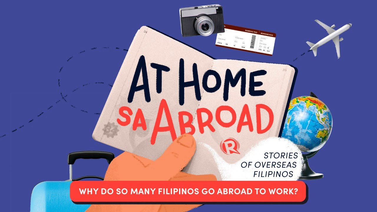 At Home sa Abroad: Why do so many Filipinos go abroad to work?