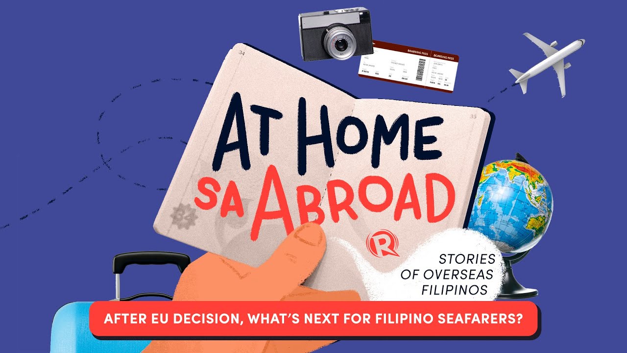 At Home sa Abroad: After EU decision, what’s next for Filipino seafarers?