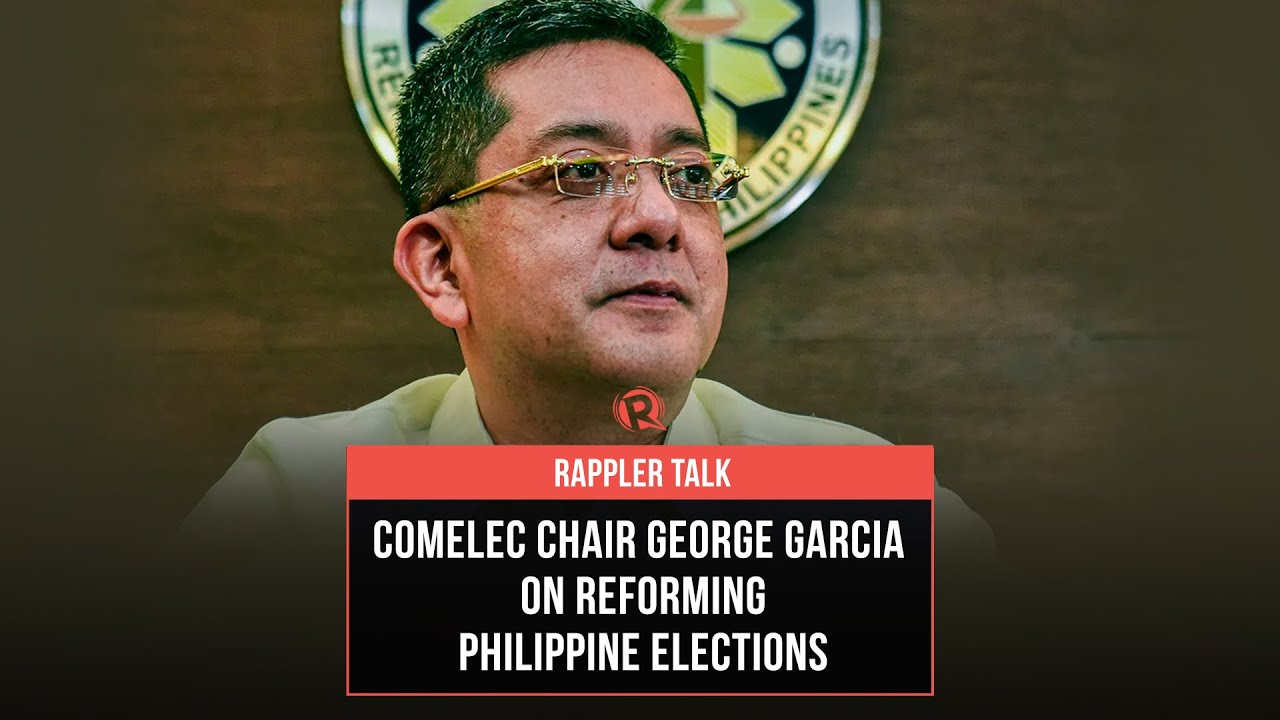 Rappler Talk: Comelec chief George Garcia on reforming Philippine elections