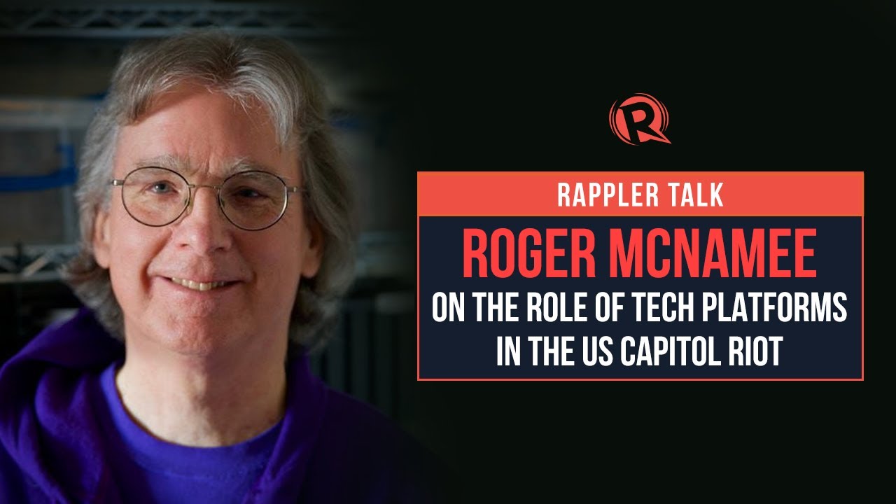 Rappler Talk: Roger McNamee on tech platforms’ role in the US Capitol riot
