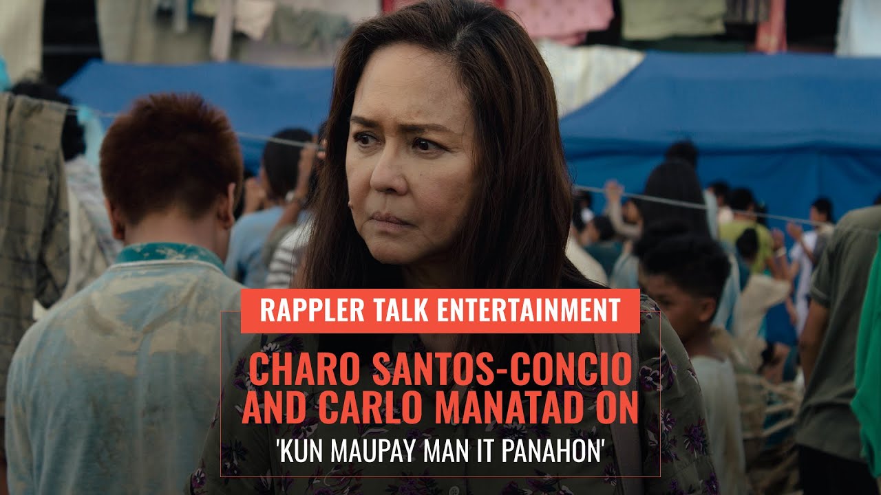Rappler Talk Entertainment: Charo Santos-Concio and Carlo Manatad on ‘Kun Maupay Man It Panahon’
