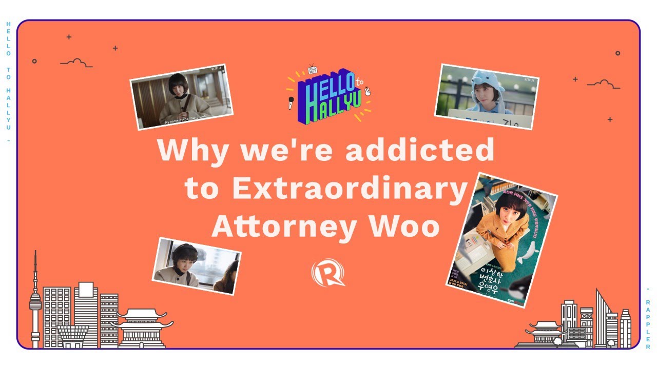 Hello to Hallyu: Why we’re addicted to ‘Extraordinary Attorney Woo’