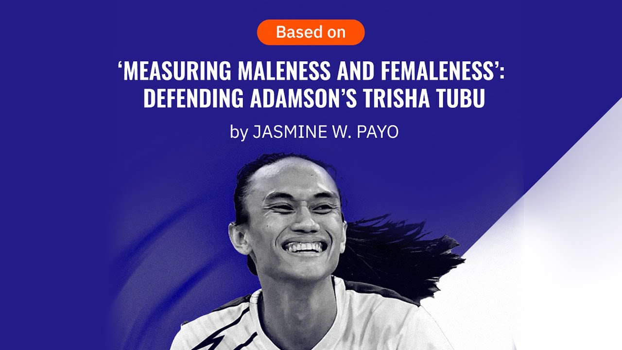 [WATCH] ‘Measuring maleness and femaleness’: Defending Adamson’s Trisha Tubu