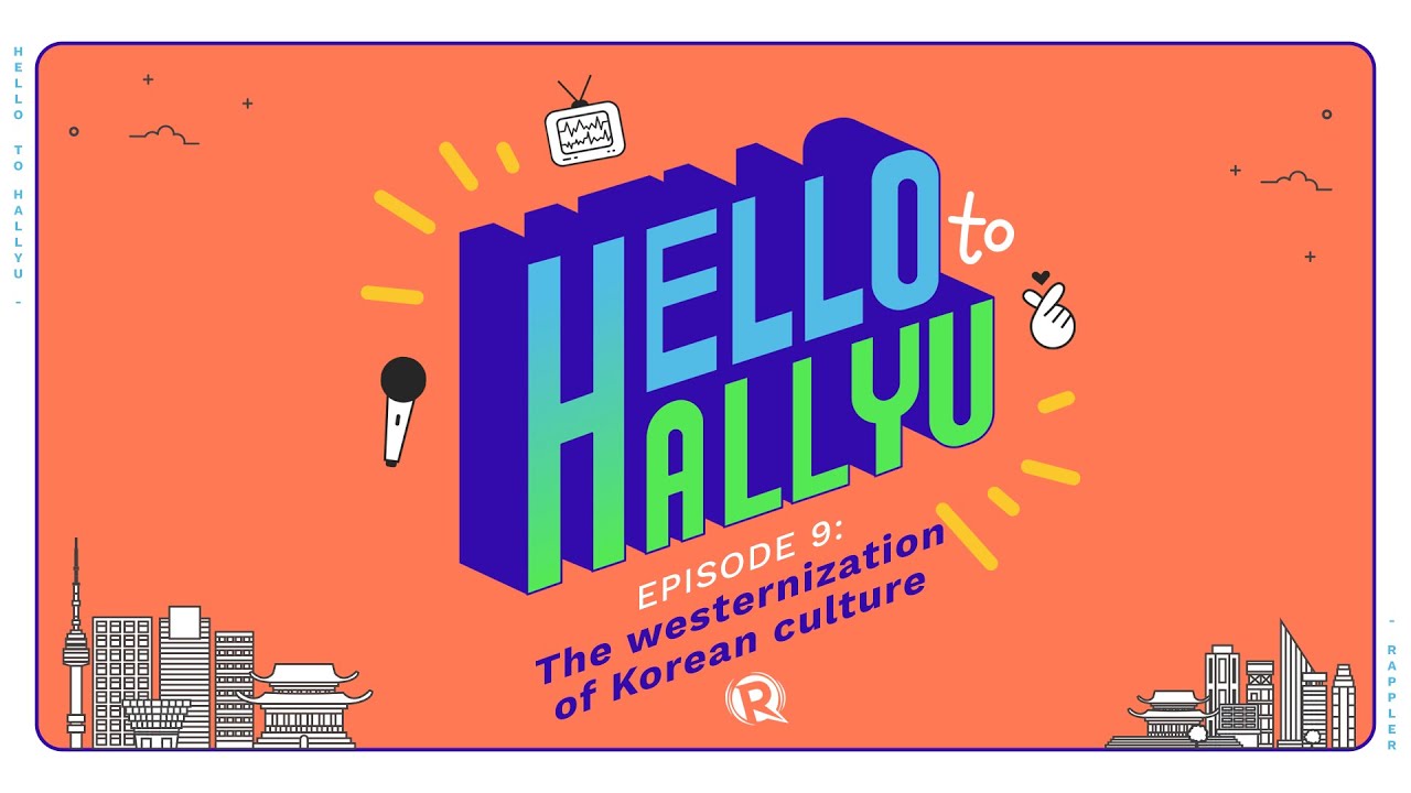 Hello to Hallyu: The westernization of Korean culture