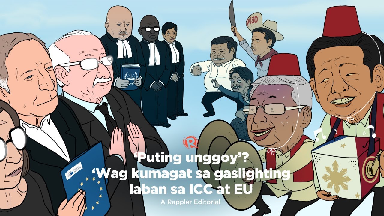 [VIDEO EDITORIAL] ‘Puting unggoy’? ‘Wag kumagat sa gaslighting laban sa ICC at EU
